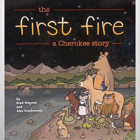 The First Fire:  A Cherokee Story
