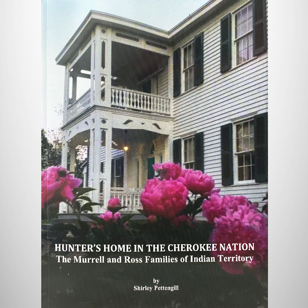 Murrell Home Hunter's Home in the Cherokee Nation: The Murrell and Ross Families of ...