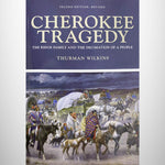Cherokee Tragedy:  The Ridge Family and the Decimation of a People