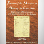 Records of the Moravians Among the Cherokees Vol. 02