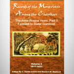 Records of the Moravians Among the Cherokees Vol. 05